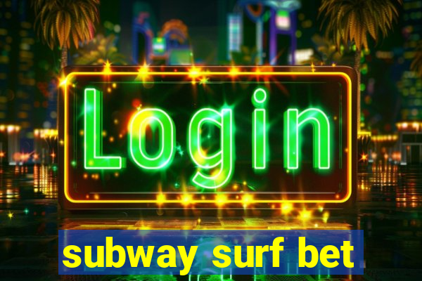 subway surf bet